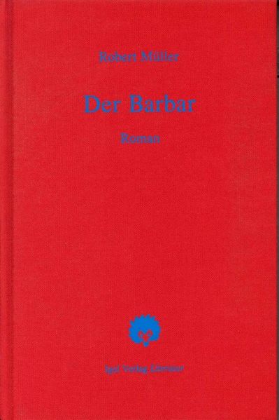 Cover von Robert Müller Werkausgabe / Der Barbar