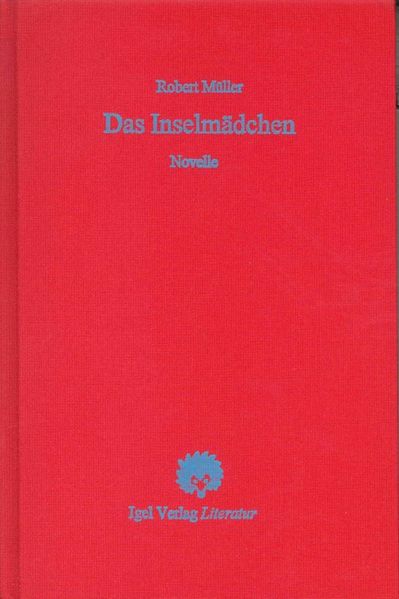Cover von Robert Müller Werkausgabe / Das Inselmädchen
