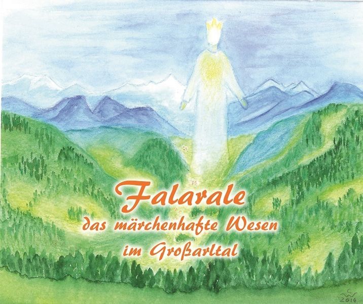 Cover von Falarale, das märchenhafte Wesen im Großarltal