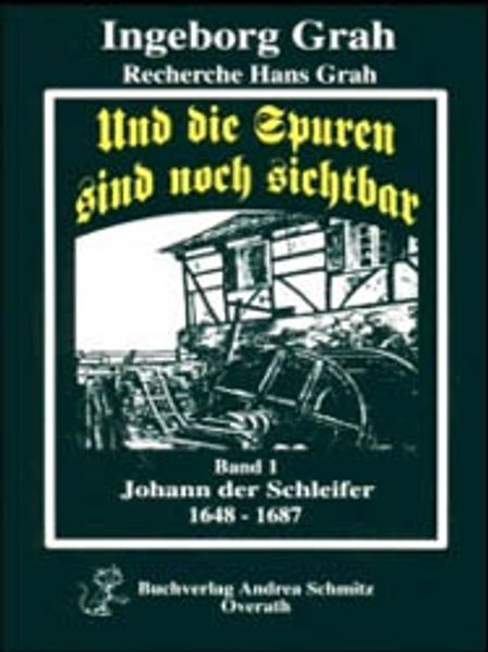 Cover von Und die Spuren sind noch sichtbar. Band 1: Johann, der Schleifer