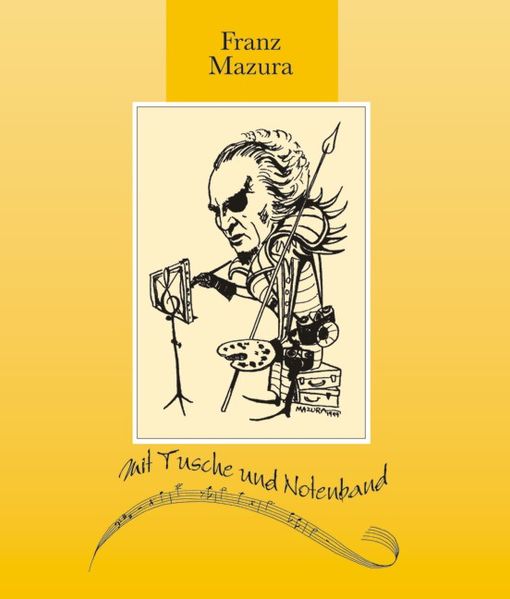Cover von Franz Mazura – Mit Tusche und Notenband