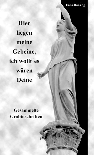 Cover von Hier liegen meine Gebeine, ich wollt‘ es wären Deine