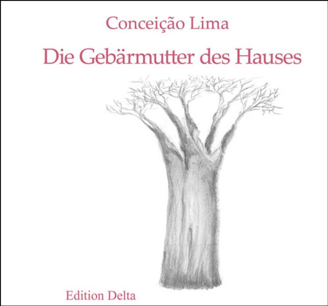 Cover von Die Gebärmutter des Hauses & Die schmerzvolle Wurzel des Affenbrotbaums /O Útero da Casa & A Dolorosa Raiz do Micondó
