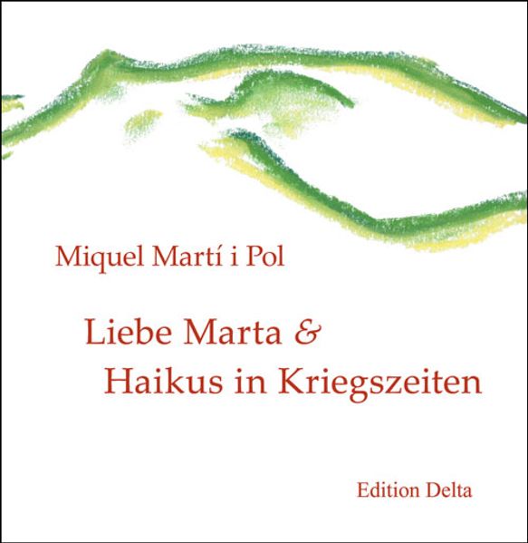 Cover von Liebe Marta & Haikus in Kriegszeiten /Estimada Marta & Haikús en temps de guerra