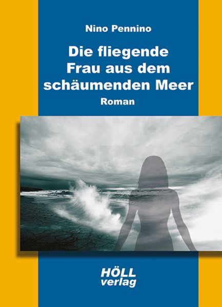Cover von Die fliegende Frau aus dem schäumenden Meer