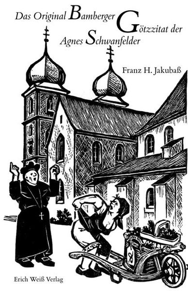 Cover von Das Original Bamberger Götzzitat der Agnes Schwanfelder