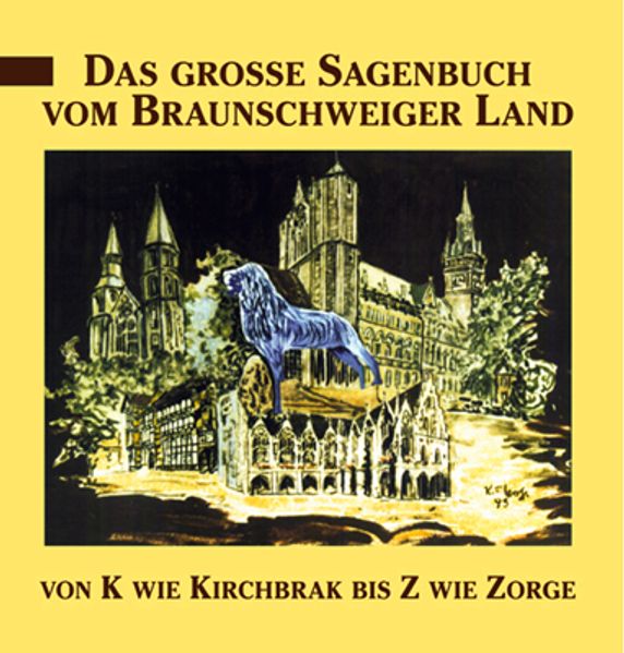 Cover von Das große Sagenbuch vom Braunschweiger Land / Das große Sagenbuch vom Braunschweiger Land