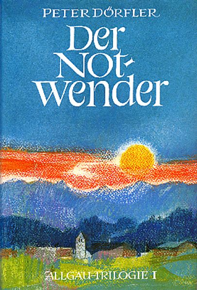 Cover von Allgäu-Trilogie / Der Notwender