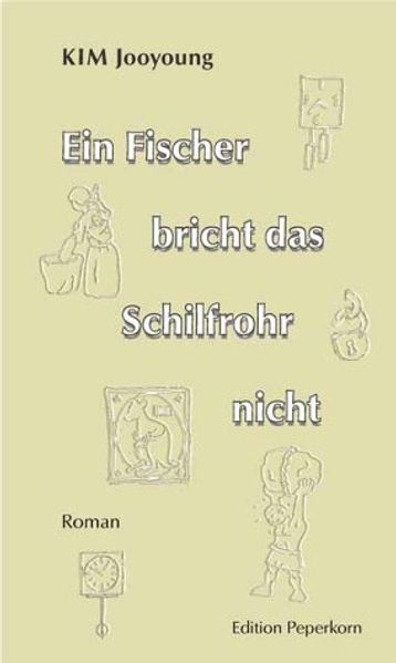 Cover von Ein Fischer bricht das Schilfrohr nicht
