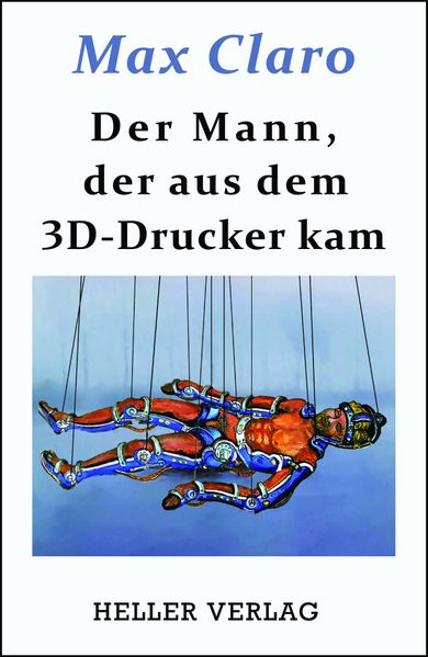 Cover von Der Mann, der aus dem 3D-Drucker kam