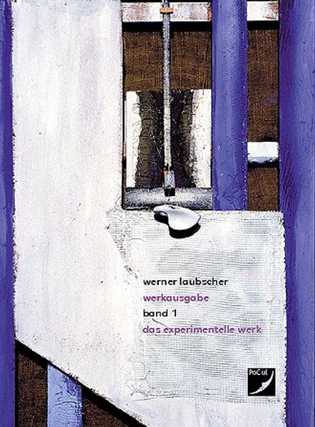 Cover von Werkausgabe Werner Laubscher / Das experimentelle Werk