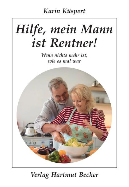 Cover von Hilfe, mein Mann ist Rentner!