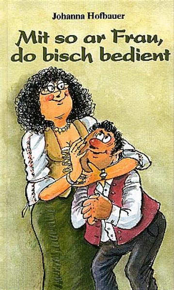 Cover von Mit so ar Frau, do bisch bedient