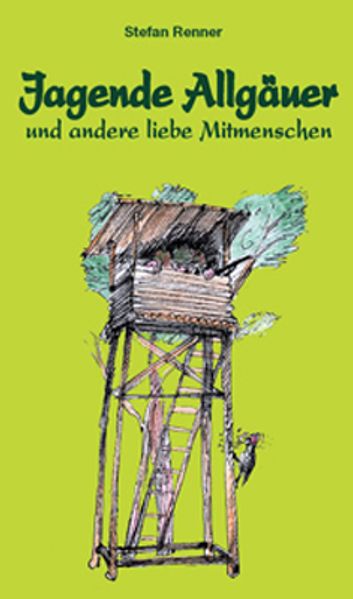 Cover von Jagende Allgäuer und andere liebe Mitmenschen