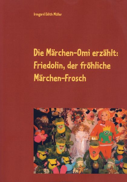 Cover von Die Märchen-Omi erzählt: Friedolin, der fröhliche Märchen-Frosch