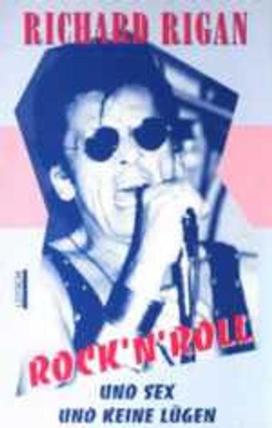 Cover von Rock’n’Roll und Sex und keine Lügen