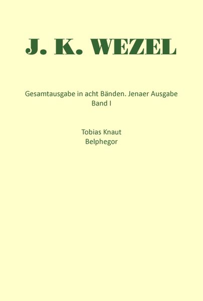 Cover von Gesamtausgabe in acht Bänden. Jenaer Ausgabe / Tobias Knaut. Belphegor