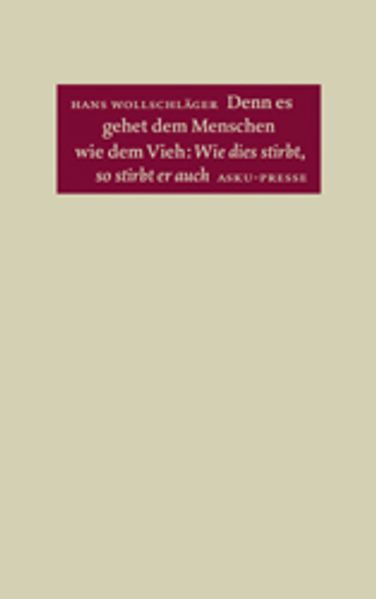 Cover von Denn es gehet dem Menschen wie dem Vieh: Wie dies stirbt, so stirbt er auch