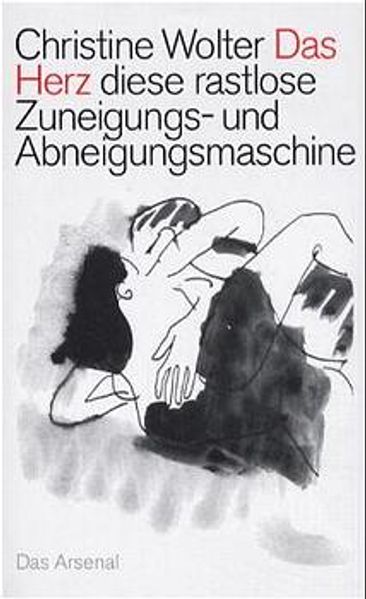 Cover von Das Herz, diese rastlose Zuneigungs- und Abneigungsmaschine