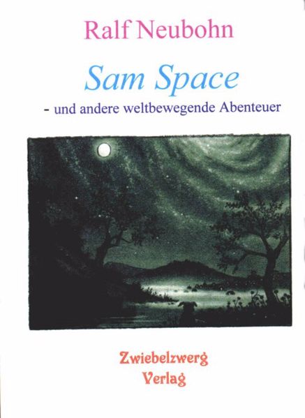 Cover von Sam Space – und andere weltbewegende Abenteuer