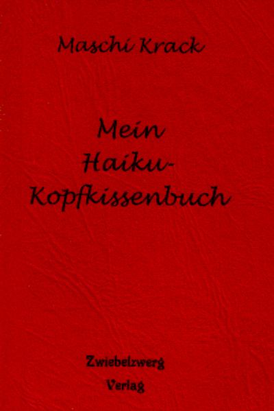 Cover von Mein Haiku – Kopfkissenbuch