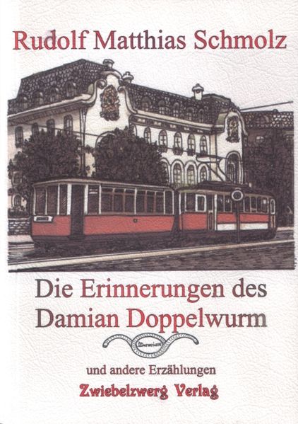 Cover von Die Erinnerungen des Damian Doppelwurm u.a.
