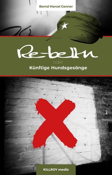 Cover von Re-belln oder Künftige Hundsgesänge