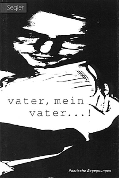 Cover von Vater, mein Vater!. Anthologien / Vater, mein Vater! Gedichte
