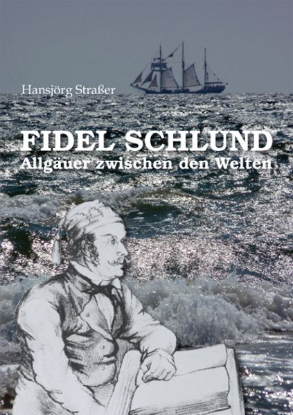 Cover von Fidel Schlund – Allgäuer zwischen den Welten