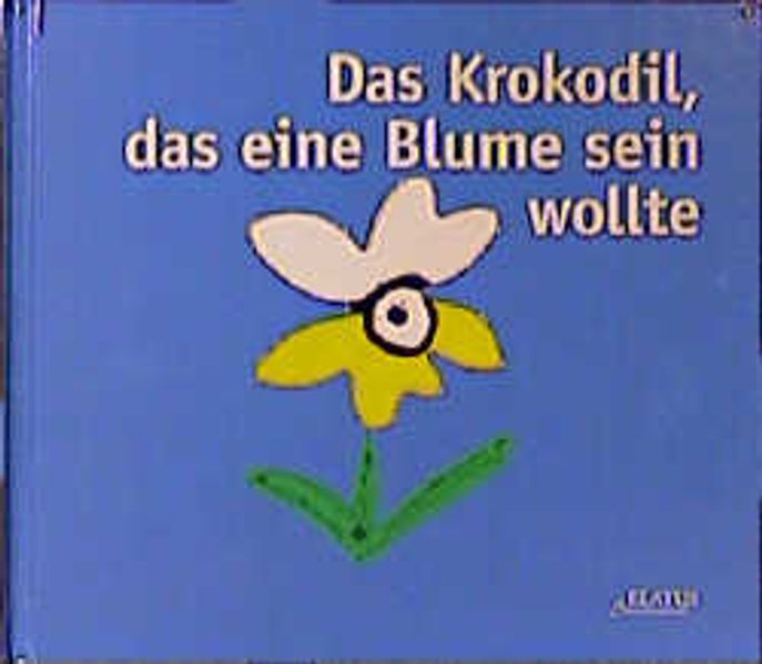 Cover von Das Krokodil, das eine Blume sein wollte
