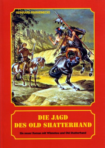 Cover von Die Jagd des Old Shatterhand / Die Jagd des Old Shatterhand