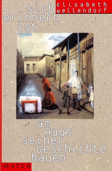 Cover von Sich erinnern ist, am Haus seiner Geschichte bauen
