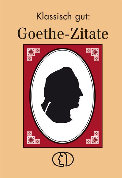 Cover von Klassisch gut: Goethe-Zitate