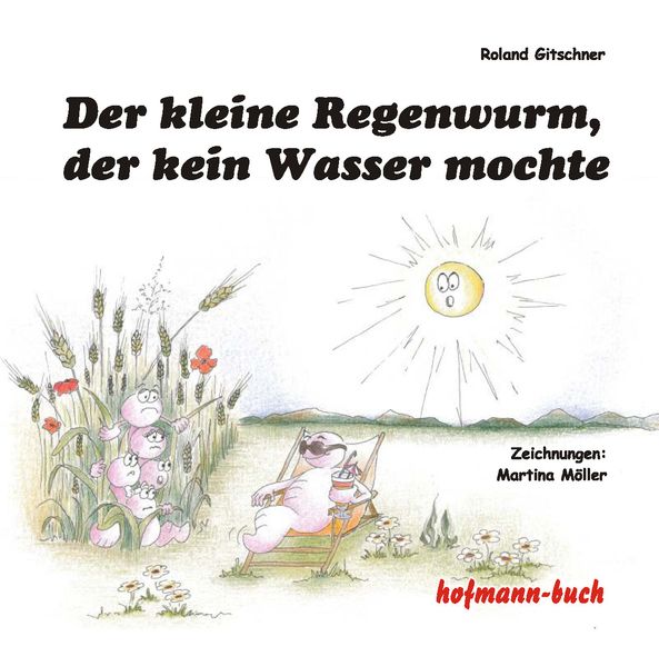 Cover von Der kleine Regenwurm, der kein Wasser mochte