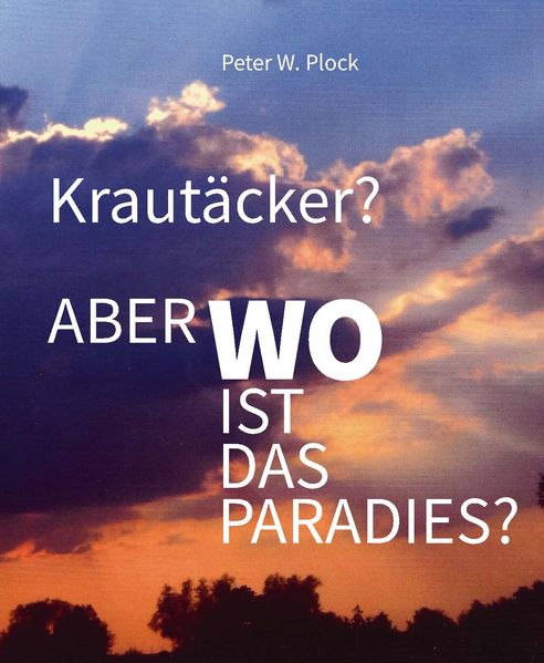 Cover von Krautäcker? Aber wo ist das Paradies?