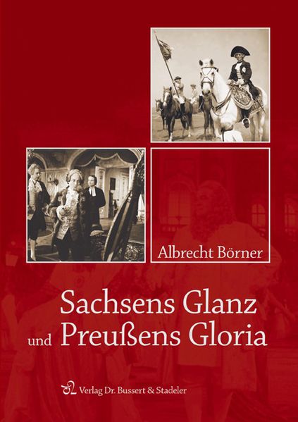 Cover von Sachsens Glanz und Preußens Gloria