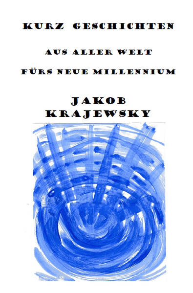 Cover von Kurz Geschichten aus aller Welt fürs neue Millennium