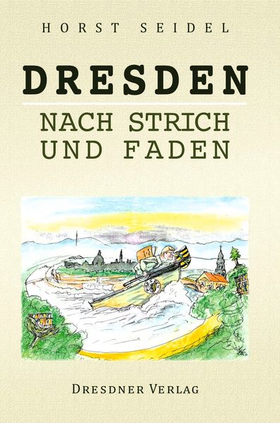 Cover von Dresden nach Strich und Faden