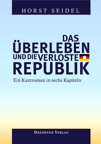 Cover von Das Überleben und die verloste Republik