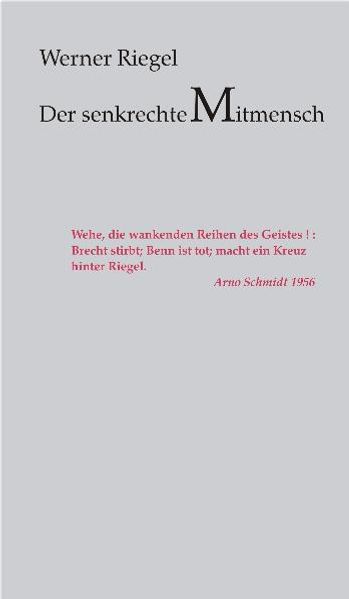 Cover von Ausgewählte Werke in Einzelausgaben / Der senkrechte Mitmensch.