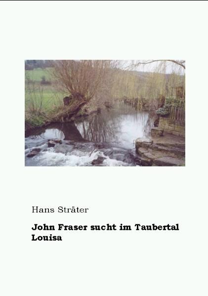 Cover von John Fraser sucht im Taubertal Louisa