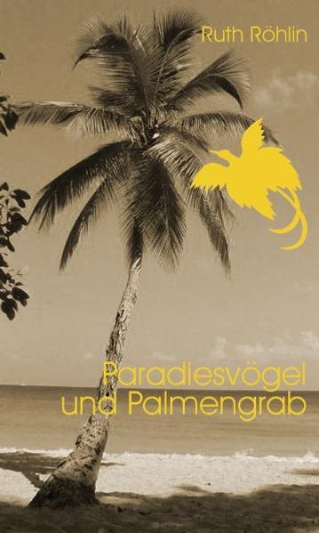 Cover von Paradiesvögel und Palmengrab