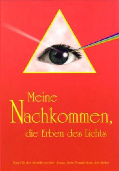 Cover von Jesus, sein Vermächtnis der Liebe / Meine Nachkommen, die Erben des Lichts
