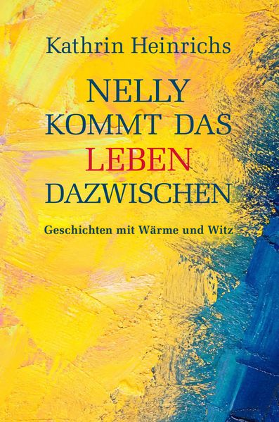 Cover von Nelly kommt das Leben dazwischen