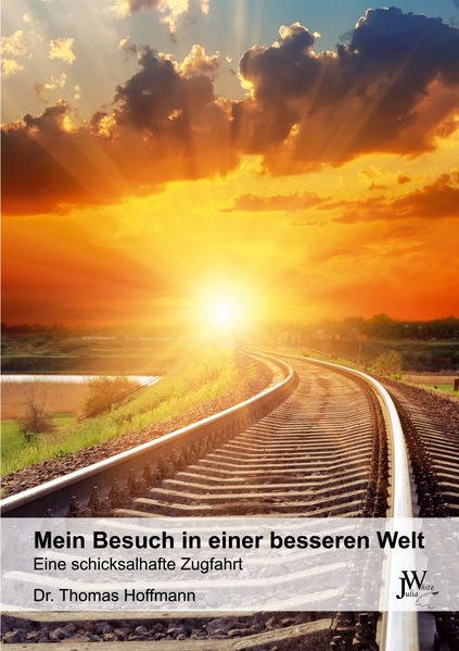 Cover von Mein Besuch in einer besseren Welt