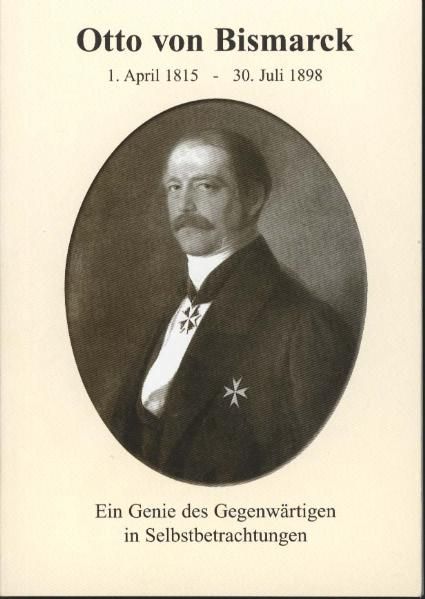 Cover von Otto von Bismarck – 1. April 1815-30. Juli 1898