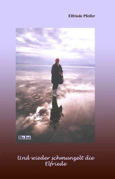 Cover von Und wieder schmunzelt die Elfriede