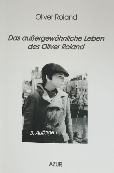 Cover von Das außergewöhnliche Leben des Oliver Roland