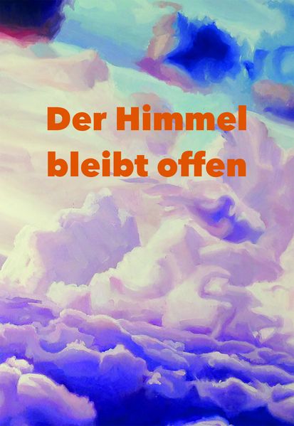 Cover von DER HIMMEL BLEIBT OFFEN