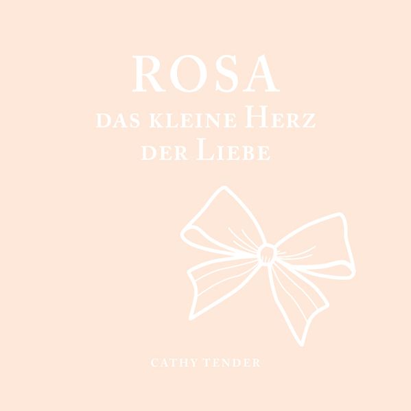 Cover von Rosa das kleine Herz der Liebe